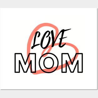 Love Mom Posters and Art